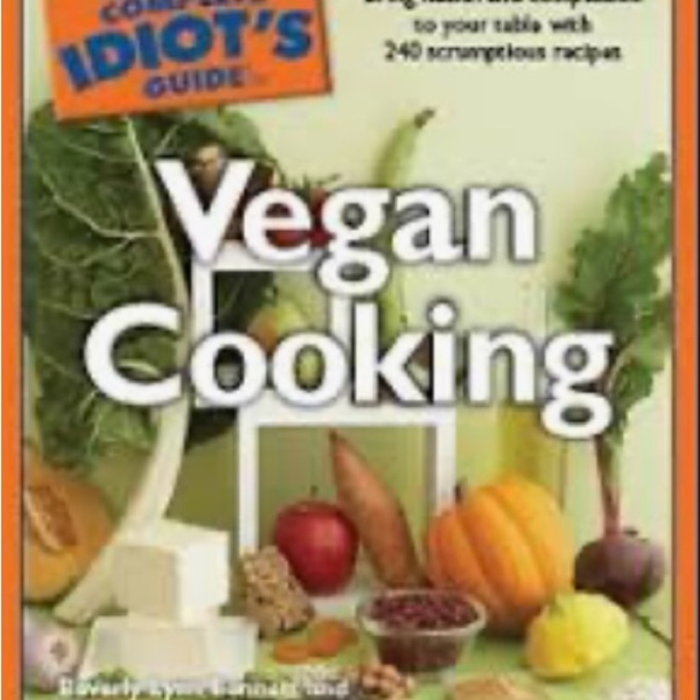 Complete Idiot’s Guide to Vegan Cooking Cookbook